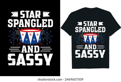 STAR SPANGLED AND SASSY . 
