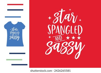 Star spangled and sassy t shirt design