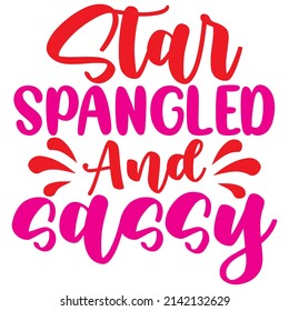 star spangled and sassy t-shirt design vector file.