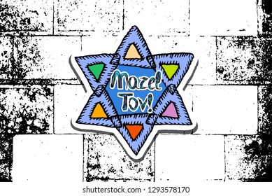 Star sticker of David. The inscription Mazel Tov Hebrew in the translation wish happiness. Hand draw. doodle. Western Wall, Jerusalem. The Wailing Wall. Vector illustration.