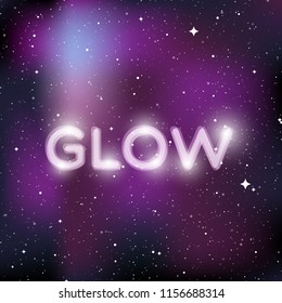 Star universe background. Quote: "Glow". Concept of galaxy, space, cosmos, nebula, space dust. Vector illustration