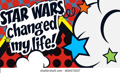 star wars changed my life comic bubble pop art vector illustration