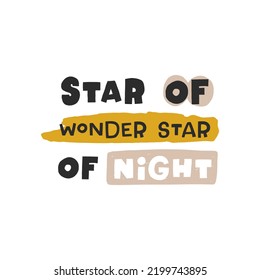 Star of wonder star of night. Christmas lettering. Hand drawn illustration in cartoon style. Cute concept for xmas. Illustration for the design postcard, textiles, apparel, decor