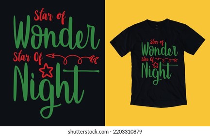 Star Of Wonder Star Of Night - Christmas T Shirt Design Vector Template, Snowman, Snow Flacks, Santa Claus, Joyful ,reindeer, Gnome, Merry Christmas Print Svg