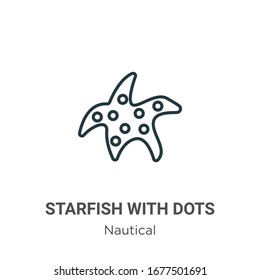 Starfish with dots outline vector icon. Thin line black starfish with dots icon, flat vector simple element illustration from editable nautical concept isolated stroke on white background