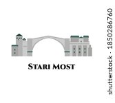 Stari Most or Old Bridge in Mostar. Great tourist attraction. You can have a beautiful city view and the view on the beautiful turquoise Neretva river. Flat cartoon style vector illustration.