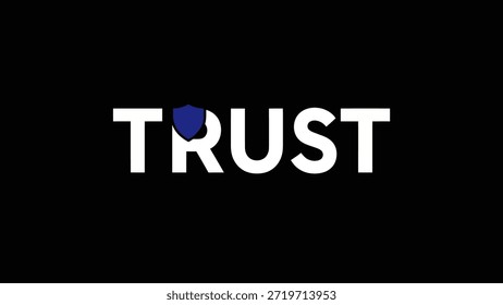 A stark black background features the bold white word "TRUST" with a blue shield symbol replacing the letter 'U', conveying a message of security