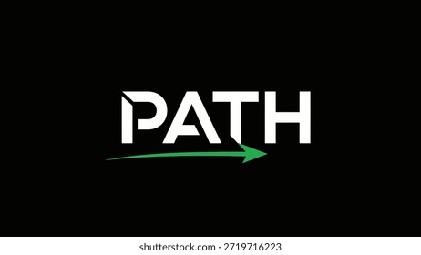 A stark black background serves as the canvas for the bold white text "PATH." Beneath the word, a vibrant green arrow curves and extends forward,