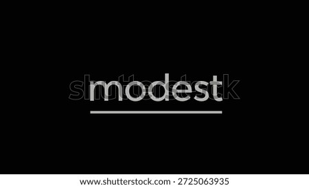 A stark black background serves as the canvas for the word "modest" rendered in clean, grey, lowercase lettering, underlined by a simple horizontal