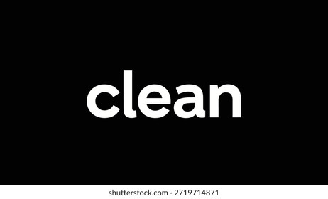 Ein krasses und minimalistisches Bild mit dem Wort "clean" in fett weißer Typografie auf tiefschwarzem Hintergrund. Diese visuelle Darstellung betont Konzepte von