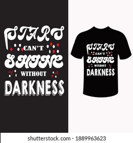 stars can't shine without darkness