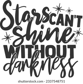Stars Can't Shine Without Darkness - Mental Health Awareness