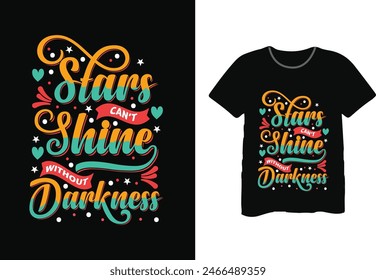 Stars Cant Shine Without Darkness T Shirt Design
