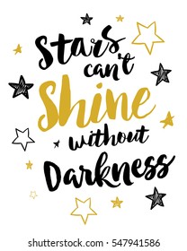 Stars can't shine without darkness Vector Typography design poster  gold & black with stars and light rays accents