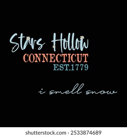 Stars Hollow connecticut est.1779    i smell snow