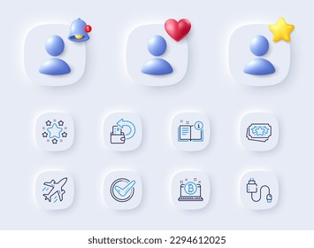 Stars, Loyalty points and Manual line icons. Placeholder with 3d bell, star, heart. Pack of Charging cable, Confirmed, Plane icon. Cash back, Bitcoin pictogram. For web app, printing. Vector