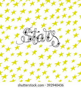 Stars  seamless pattern. Hand drawing lettering design with stars. Art brush calligraphy. Hand drawn phrase.