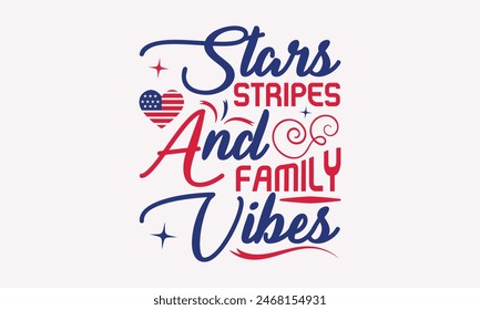 Stars Stripes and Family Vibes - MOM T-shirt Design,  Isolated on white background, This illustration can be used as a print on t-shirts and bags, cover book, templet, stationary or as a poster.