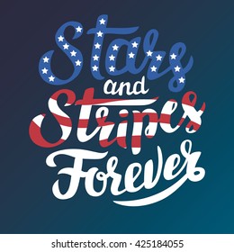 Stars and Stripes Forever - American flag day holiday poster with hand made lettering