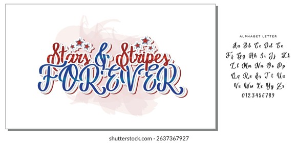 Stars and stripes forever calligraphy lettering. Funny Independence Day quote. Patriotic design. Vector template for typography poster, banner, greeting card, shirt, etc