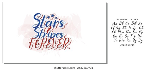 Stars and stripes forever calligraphy lettering. Funny Independence Day quote. Patriotic design. Vector template for typography poster, banner, greeting card, shirt, etc
