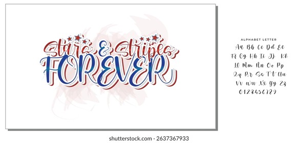 Stars and stripes forever calligraphy lettering. Funny Independence Day quote. Patriotic design. Vector template for typography poster, banner, greeting card, shirt, etc
