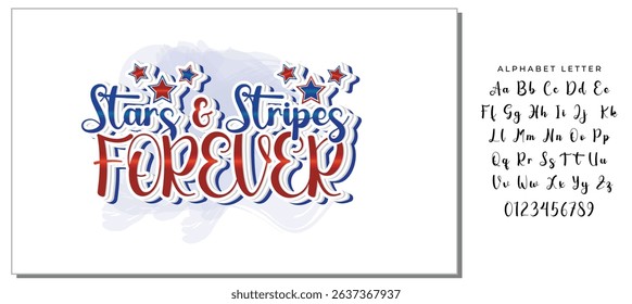 Stars and stripes forever calligraphy lettering. Funny Independence Day quote. Patriotic design. Vector template for typography poster, banner, greeting card, shirt, etc