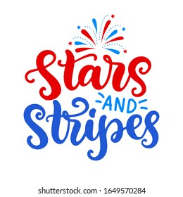 Stars and Stripes. Fourth of July hand written ink lettering. United States of America Independence day typographic design for poster, brochure, greeting card template. Vector illustration