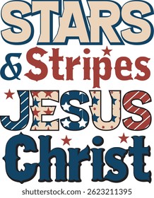 Stars  Stripes and Jesus Christ Christian religious faith 4th of July T shirt Design