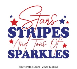 Stars stripes and tons of sparkles T-shirt, 4th of July T-shirt, Fourth of July, America, USA Flag, USA Holiday, Patriotic, Independence Day Shirt, Cut File For Cricut Silhouette svg