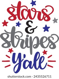 Stars and stripes y'all, happy 4th of july, america patriotic, american flag vector illustration file