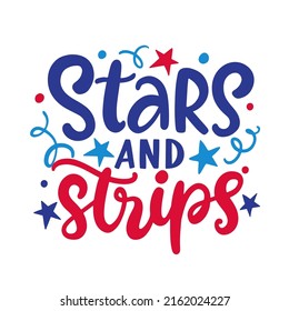 Stars and Strips. Happy Fourth of July hand written ink lettering. United States of America Independence day modern calligraphy typographic design for greeting card template. Vector illustration