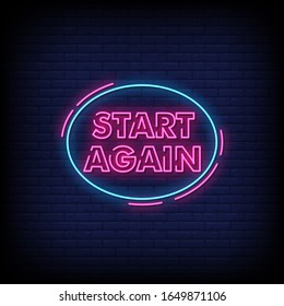 Start Again Neon Signs Style Text Vector