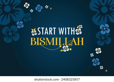 Start with Bismillah floral pattern Islamic background.
