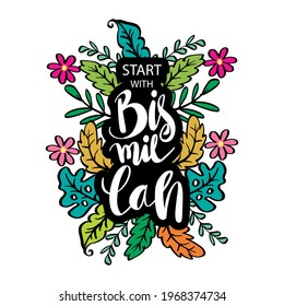 Start with bismillah. Islamic poster.