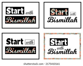 Start with Bismillah quote calligraphy lettering. T-shirt design. 
