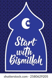 Start with Bismillah. Ramadan lettering. Perfect design for greeting cards, posters and social media. Religion Islamic quote
