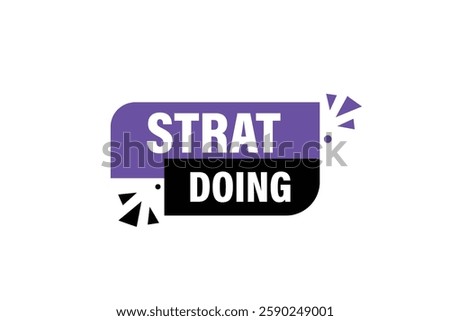 start doing buttons for websites, application Design, Element, learn, stay, template, top scorer, design, level, sign, speech, bubble  banner, modern, symbol, click. 
