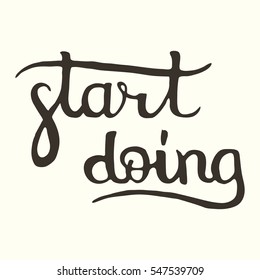 Start doing motivation hand lettering