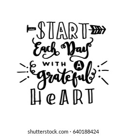 Start Each Day With A Grateful Heart on White Background. Hand Lettering. Modern Calligraphy. Handwritten Inspirational motivational quote.