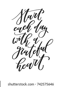 Start Each Day With a Grateful Heart. Hand-lettered vector quote print 