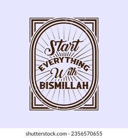 start everything with bismillah motivational t shirt,motivational typography t shirt designs,motivational saying t shirt design