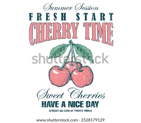Start fresh day. Have a nice day. Sweet cherry artwork. Cherry fruit print. Organic fresh fruit juice artwork. Cherry time. Organic food artwork for for t-shirt. Fruit vintage t-shirt design.