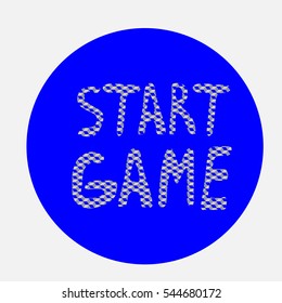 Start game button. Inscription. Vector. 