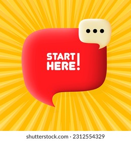 Start here banner. Speech bubble with Start here text. Business concept. 3d illustration. Pop art style. Vector line icon for Business and Advertising.
