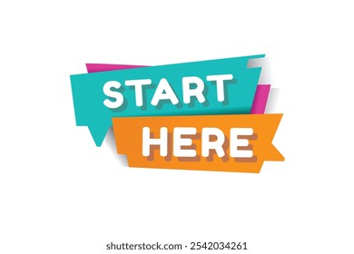 Start here banner, speech bubble sign icon tag modern word concept vector. Design for web, advertise.