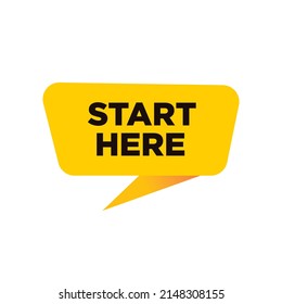 Start Here button, sign, label, icon. Yellow color. Black text. Paper origami speech bubble.Vector illustration.