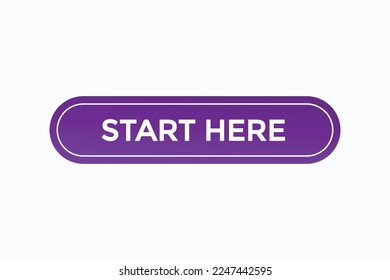 start here button vectors.sign label speech bubble start here
