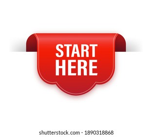 Start here red ribbon isolated on white background. Red label, banner for any purposes. Vector illustration.