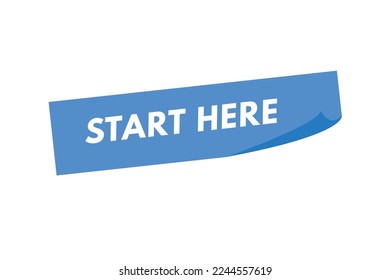 start here text Button. start here Sign Icon Label Sticker Web Buttons
